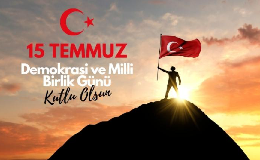 15 TEMMUZ DEMOKRASİ VE MİLLİ BİRLİK GÜNÜ KUTLU OLSUN!