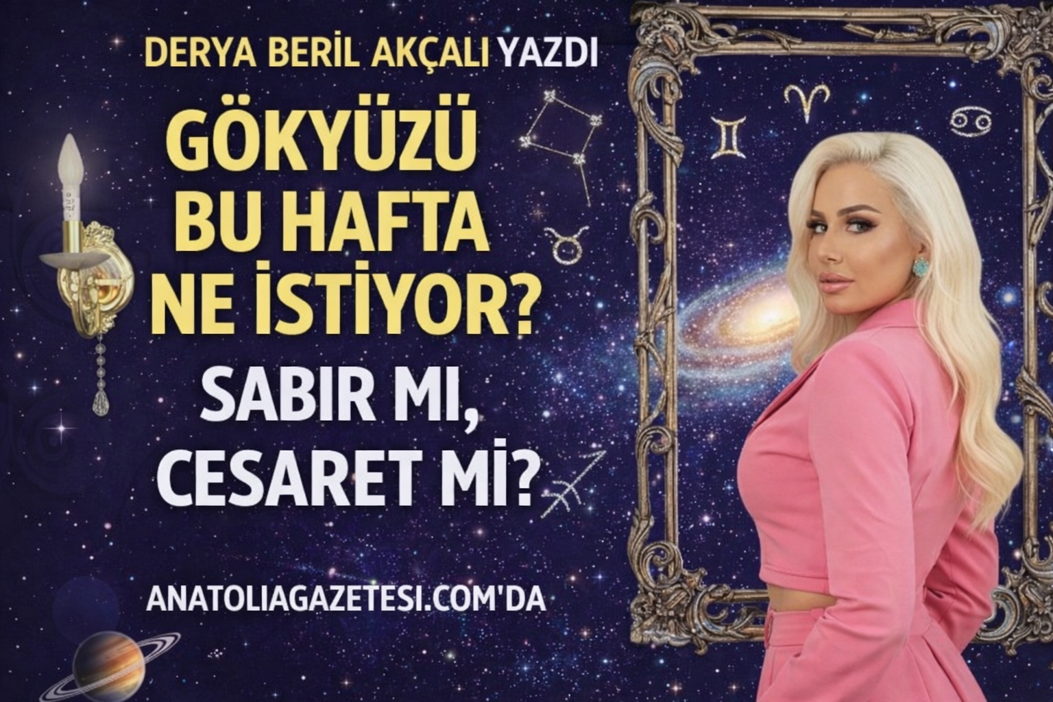 Gökyüzü Bu Hafta Ne İstiyor? Sabır mı, Cesaret mi?